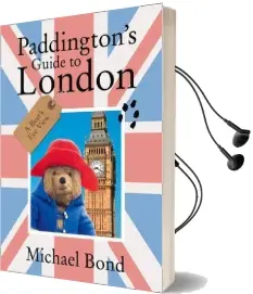 Paddington'S Guide to London Audiobook download free by Michael Bond