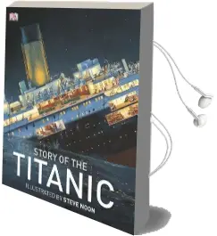 Story of the Titanic Audiobook download free by Dk Publishing