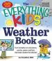 Audiobook The Everything Kids' Weather Book: From Tornadoes to Snowstorms, Puzzles, Games, and Facts That Make Weather for Kids fun! author Joseph Snedeker