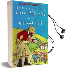 True Story of the Three Little Pigs and the big bad Wolf Audiobook download free by Liam Farrell