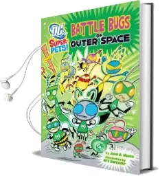 Battle Bugs of Outer Space Audiobook download free by Jane B. Mason