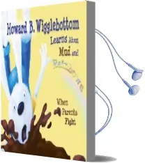 Howard b Wigglebottom Learns About mud and Rainbows When Parents Fight Audiobook download free by Susan Cornelison