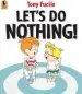 Audiobook Let'S do Nothing! author Tony Fucile
