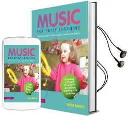 Music for Early Learning: Songs and Musical Activities to Support Children'S Development Audiobook download free by Linda Bance
