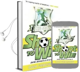 Shoot to win Audiobook download free by Dan Freedman