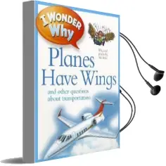 I Wonder why Planes Have Wings: And Other Questions About Transportation Audiobook download free by Christopher Maynard