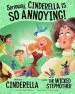 Audiobook Seriously, Cinderella is so Annoying!: The Story of Cinderella as Told by the Wicked Stepmother author Trisha Speed Shaskan