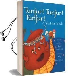 Tunjur! Tunjur! Tunjur!: A Palestinian Folktale Audiobook download free by Margaret Read Macdonald