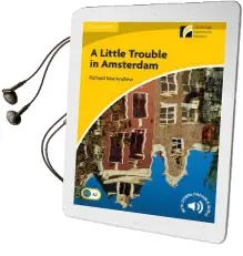 A Little Trouble in Amsterdam Level 2 Elementary/Lower-Intermediate Audiobook download free by Richard Macandrew