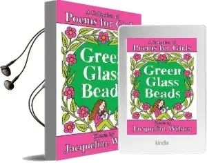 Green Glass Beads: A Collection of Poems for Girls Audiobook download free by Jacqueline Wilson