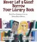 Audiobook Never let a Ghost Borrow Your Library Book: Book Care Guidelines From the Library Secret Service author Karen Casale