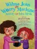 Audiobook Wilma Jean the Worry Machine Activity and Idea Book author Julia Cook
