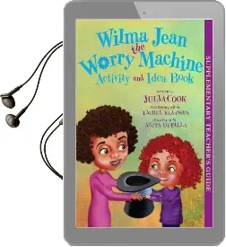 Wilma Jean the Worry Machine Activity and Idea Book Audiobook download free by Julia Cook