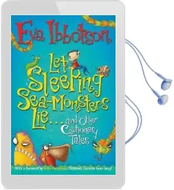 Let Sleeping Sea-Monsters lie: And Other Cautionary Tales Audiobook download free by Eva Ibbotson