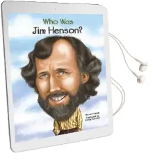 Who was jim Henson? Audiobook download free by Joan Holub