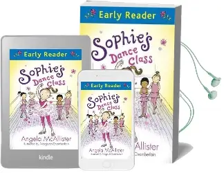 Early Reader: Sophie'S Dance Class Audiobook download free by Angela Mcallister