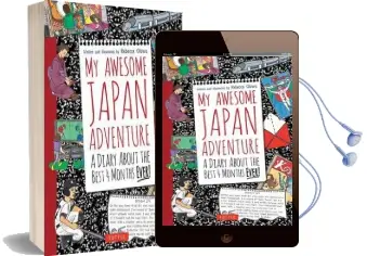 My Awesome Japan Adventure: A Diary About the Best 4 Months Ever Audiobook download free by Rebecca Otowa