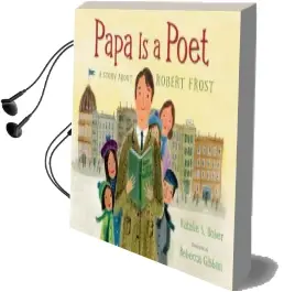 Papa is a Poet: A Story About Robert Frost Audiobook download free by Natalie S Bober