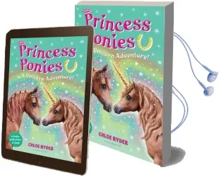 Princess Ponies 4: A Unicorn Adventure! Audiobook download free by Chloe Ryder