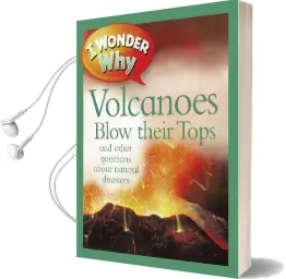 I Wonder why Volcanoes Blow Their Tops: And Other Questions About Natural Disasters Audiobook download free by Rosie Greenwood