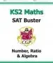 Audiobook Ks2 Maths sat Buster: Number, Ratio & Algebra (For the 2019 Tests) author Cgp Books
