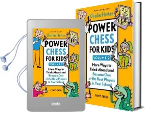 Power Chess for Kids, Volume 2: More Ways to Think Ahead and Become one of the Best Players in Your School Audiobook download free by Charles Hertan