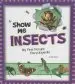 Audiobook Show me Insects: My First Picture Encyclopedia author Mari Schuh