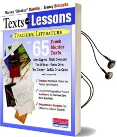 Texts and Lessons for Teaching Literature: With 65 Fresh Mentor Texts From Dave Eggers, Nikki Giovanni, pat Conroy, Jesus Colon, tim O'Brien, Judith Ortiz Cofer, and Many More Audiobook download free by Harvey 'Smokey' Daniels