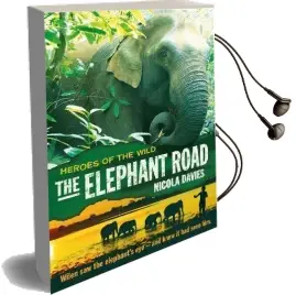 The Elephant Road Audiobook download free by Nicola Davies