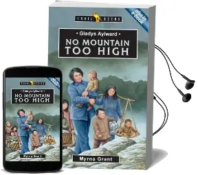 Gladys Aylward: No Mountain too High Audiobook download free by Myrna Grant