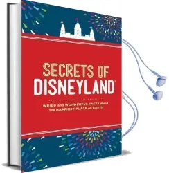 Secrets of Disneyland: Weird and Wonderful Facts About the Happiest Place on Earth Audiobook download free by Dinah Williams