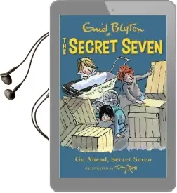 Go Ahead, Secret Seven: Book 5 Audiobook download free by Enid Blyton