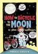 Audiobook How to Bicycle to the Moon to Plant Sunflowers: A Simple but Brilliant Plan in 24 Easy Steps author Mordicai Gerstein