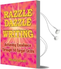 Razzle Dazzle Writing: Achieving Excellence Through 50 Target Skills Audiobook download free by Melissa Forney