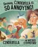 Audiobook Seriously, Cinderella is so Annoying!: The Story of Cinderella as Told by the Wicked Stepmother author Nancy Loewen