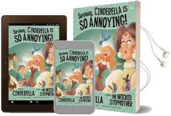 Seriously, Cinderella is so Annoying!: The Story of Cinderella as Told by the Wicked Stepmother Audiobook download free by Nancy Loewen