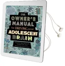 The Owner'S Manual for Driving Your Adolescent Brain Audiobook download free by Joann Deak