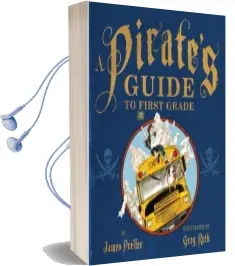 A Pirate'S Guide to First Grade Audiobook download free by James Preller