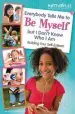 Audiobook Everybody Tells me to be Myself but i Don'T Know who i am, Revised Edition author Nancy N. Rue