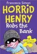 Audiobook Horrid Henry Robs the Bank author Francesca Simon