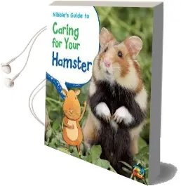 Nibble'S Guide to Caring for Your Hamster Audiobook download free by Anita Ganeri