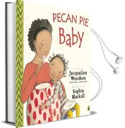Pecan pie Baby Audiobook download free by Jacqueline Woodson