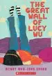 Audiobook The Great Wall of Lucy wu author Wendy Wan Long Shang