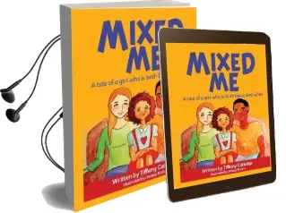 Mixed me: A Tale of a Girl who is Both Black and White Audiobook download free by Tiffany Catledge