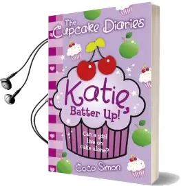 The Cupcake Diaries: Katie, Batter up! Audiobook download free by Coco Simon