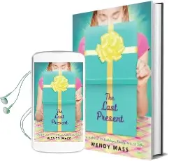 The Last Present Audiobook download free by Wendy Mass