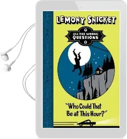 Who Could That be at This Hour? Audiobook download free by Lemony Snicket