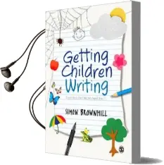 Getting Children Writing: Story Ideas for Children Aged 3 to 11 Audiobook download free by Simon Brownhill