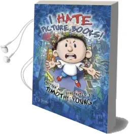 I Hate Picture Books! Audiobook download free by Timothy Young