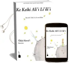Ke Keiki AliI LiIliI (le Petit Prince, Hawaiianisch) Audiobook download free by Antoine De Saint Exupery